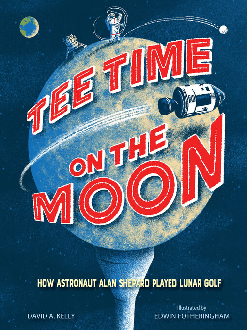 Title details for Tee Time on the Moon by David A. Kelly - Available